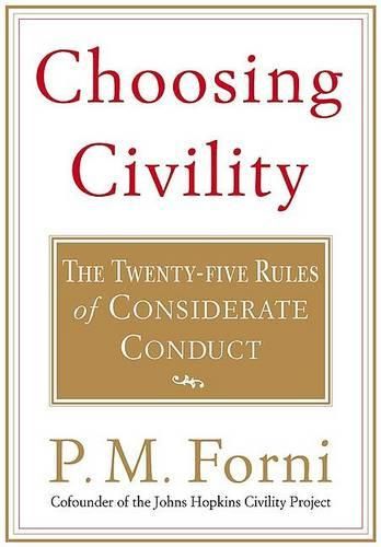 Cover image for Choosing Civility: The Twenty-Five Rules of Considerate Conduct
