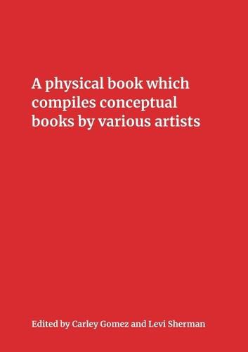 Cover image for A Physical Book Which Compiles Conceptual Books by Various Artists