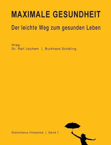 Cover image for Maximale Gesundheit: Der leichte Weg zum gesunden Leben