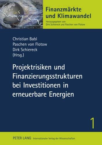 Cover image for Projektrisiken Und Finanzierungsstrukturen Bei Investitionen in Erneuerbare Energien