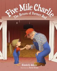 Cover image for Five Mile Charlie: The Return of Farmer Bud