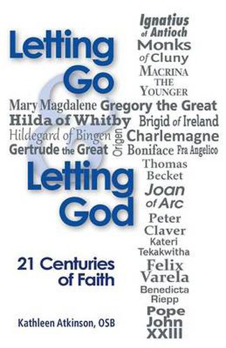 Cover image for Letting Go and Letting God: 21 Centuries of Faith