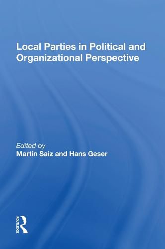 Cover image for Local Parties In Political And Organizational Perspective