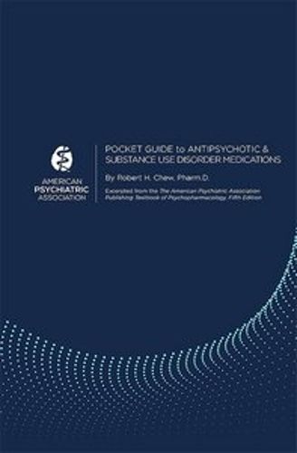 Cover image for Pocket Guide to Antipsychotic and Substance Use Disorder Medications