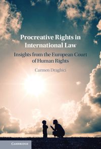 Cover image for Procreative Rights in International Law