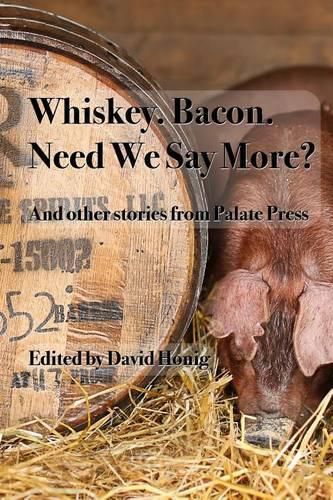 Whiskey. Bacon. Need we say more?