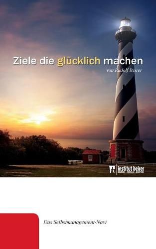 Cover image for Ziele die glucklich machen: Das Selbstmanagement-Navi