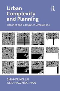 Cover image for Urban Complexity and Planning: Theories and Computer Simulations