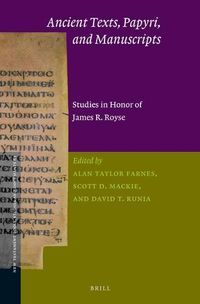 Cover image for Ancient Texts, Papyri, and Manuscripts: Studies in Honor of James R. Royse