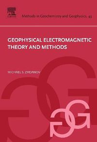 Cover image for Geophysical Electromagnetic Theory and Methods