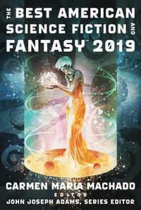 Cover image for The Best American Science Fiction and Fantasy 2019
