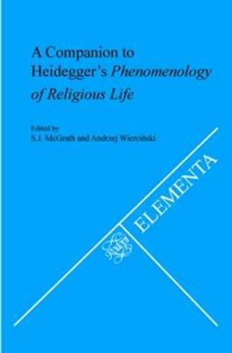 Cover image for A Companion to Heidegger's Phenomenology of Religious Life