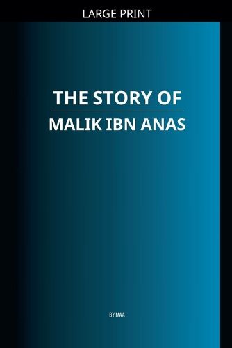 Cover image for The Story of Malik ibn Anas
