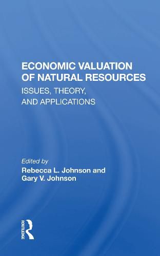Economic Valuation of Natural Resources: Issues, Theory, and Applications