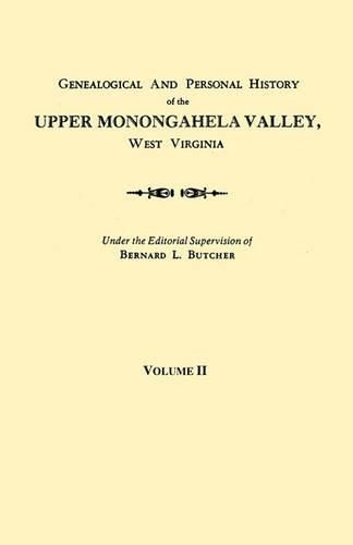 Cover image for Genealogical and Personal History of the Upper Monongahela Valley, West Virginia. In Two Volumes. Volume II