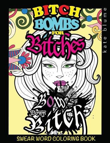 Cover image for Swear Word Coloring: Bitch-Bombs for Bitches