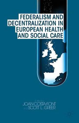 Cover image for Federalism and Decentralization in European Health and Social Care