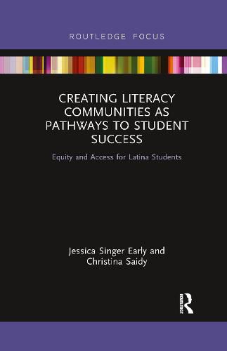 Cover image for Creating Literacy Communities as Pathways to Student Success: Equity and Access for Latina Students