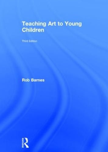 Teaching Art to Young Children: Third Edition