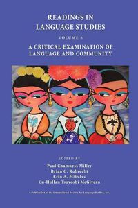 Cover image for Readings in Language Studies Volume 6: A Critical Examination of Language and Community