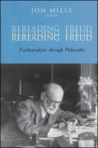 Cover image for Rereading Freud: Psychoanalysis through Philosophy