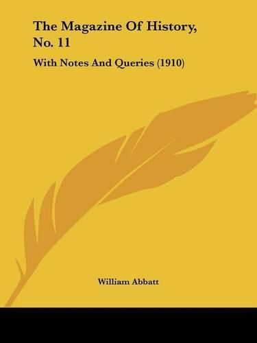 Cover image for The Magazine of History, No. 11: With Notes and Queries (1910)