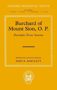 Cover image for Burchard of Mount Sion, O. P.: Descriptio Terrae Sanctae