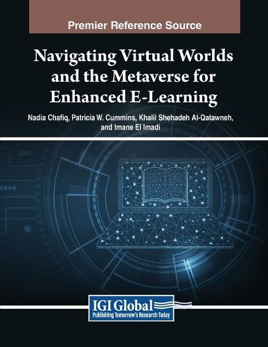 Cover image for Navigating Virtual Worlds and the Metaverse for Enhanced E-Learning