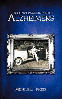 Cover image for A Conversation About Alzheimer's