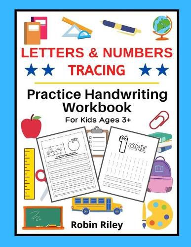 Cover image for Letters & Numbers Tracing: Practice Handwriting Workbook For Kids Ages 3+