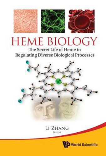 Cover image for Heme Biology: The Secret Life Of Heme In Regulating Diverse Biological Processes