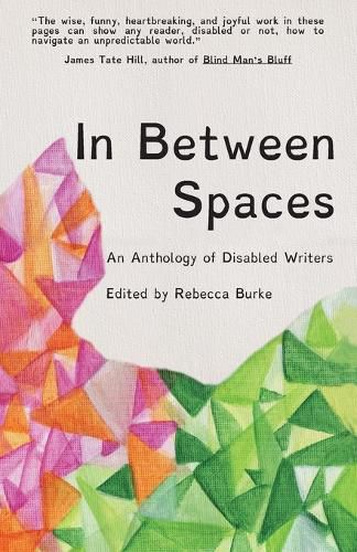 In Between Spaces: An anthology of disabled writers