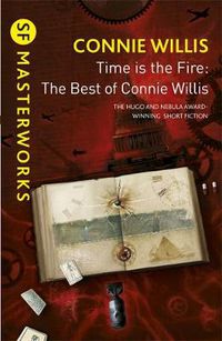 Cover image for Time is the Fire: The Best of Connie Willis