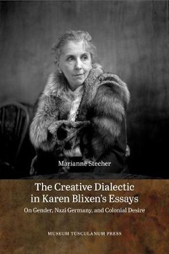 The Creative Dialectic in Karen Blixen's Essays