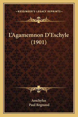 L'Agamemnon D'Eschyle (1901)