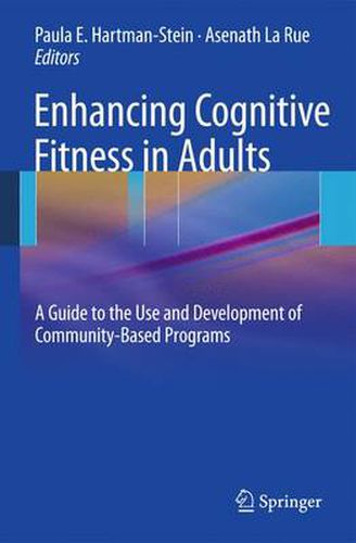 Cover image for Enhancing Cognitive Fitness in Adults: A Guide to the Use and Development of Community-Based Programs