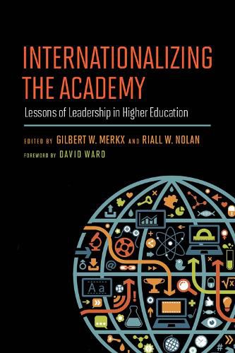 Cover image for Internationalizing the Academy: Lessons of Leadership in Higher Education