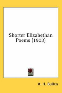 Cover image for Shorter Elizabethan Poems (1903)