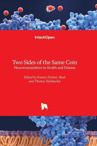 Cover image for Two Sides of the Same Coin - Neurotransmitters in Health and Disease