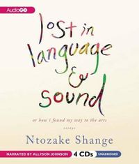 Cover image for Lost in Language & Sound: Or How I Found My Way to the Arts: Essays