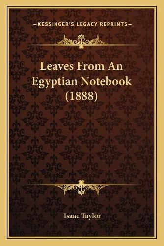 Cover image for Leaves from an Egyptian Notebook (1888)