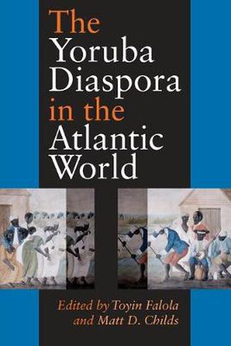 Cover image for The Yoruba Diaspora in the Atlantic World