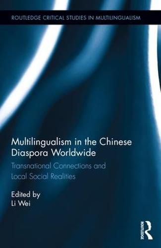 Cover image for Multilingualism in the Chinese Diaspora Worldwide: Transnational Connections and Local Social Realities