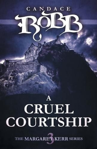 A Cruel Courtship: The Margaret Kerr Series - Book Three