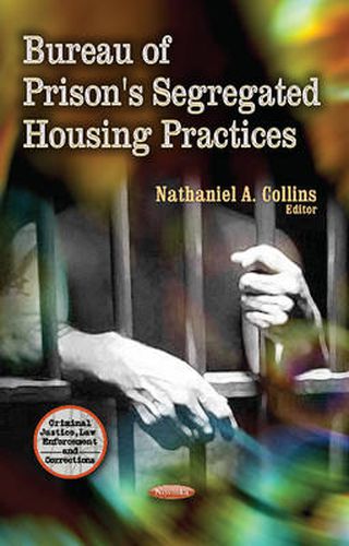 Cover image for Bureau of Prison's Segregated Housing Practices