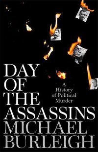 Cover image for Day of the Assassins: A History of Political Murder