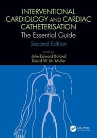 Cover image for Interventional Cardiology and Cardiac Catheterisation: The Essential Guide, Second Edition