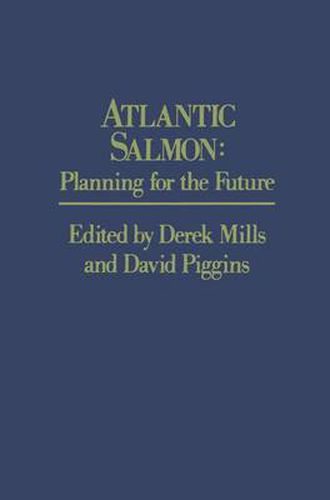 Atlantic Salmon: Planning for the Future The Proceedings of the Third International Atlantic Salmon Symposium - held in Biarritz, France, 21-23 October, 1986
