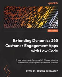 Cover image for Extending Dynamics 365 Customer Engagement Apps with Low Code