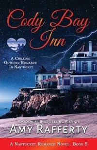 Cover image for Cody Bay Inn: A Chilling October Romance In Nantucket: